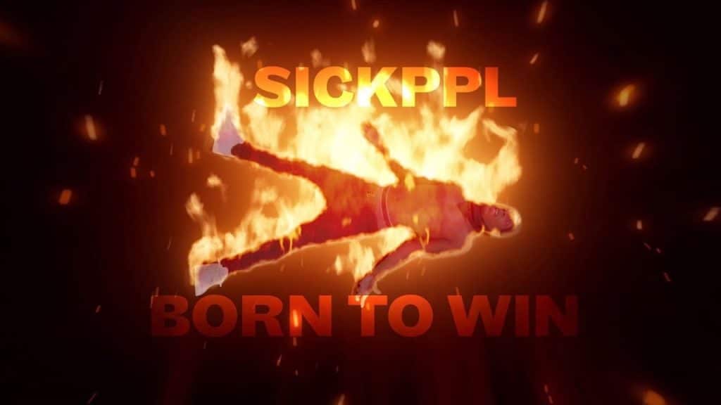 Sick Ppl - Born To Win